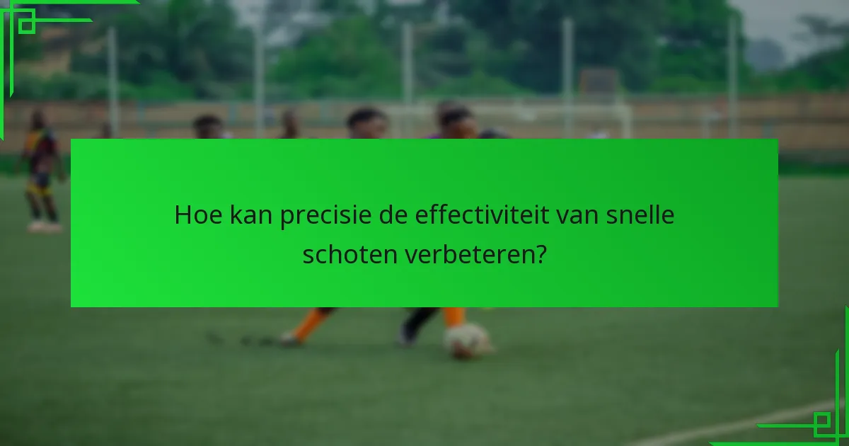 Welke rol speelt snelheid bij het uitvoeren van snelle schoten?
