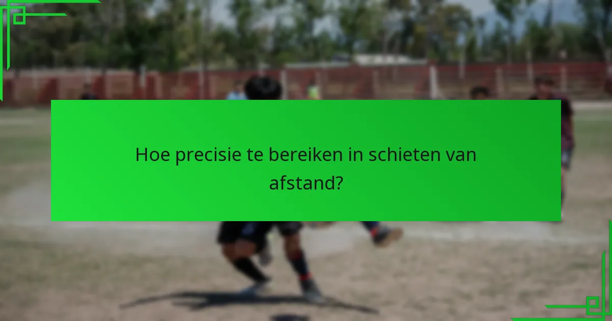 Hoe precisie te bereiken in schieten van afstand?