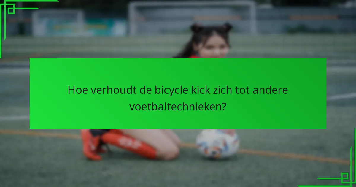 Hoe voer je een bicycle kick effectief uit?