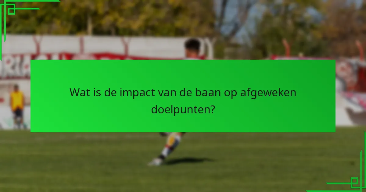 Hoe beïnvloedt positionering afgeweken doelpunten?