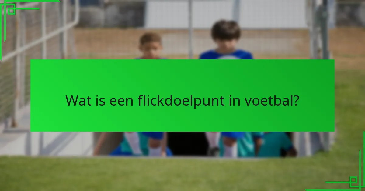 Wat zijn de elementen van verrassing in een flickdoelpunt?