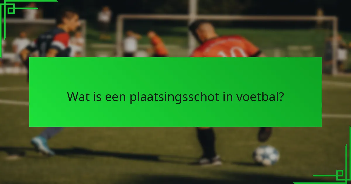 Welke hoeken moeten worden overwogen voor plaatsingsschoten?