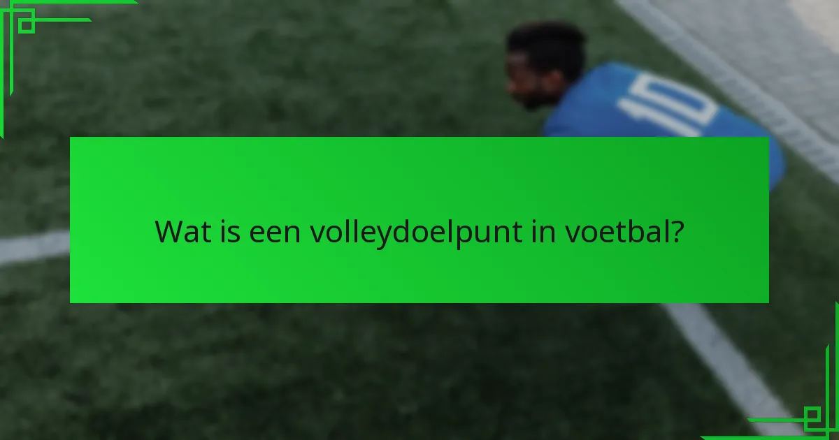 Welke coördinatievaardigheden zijn essentieel voor het uitvoeren van een volley?
