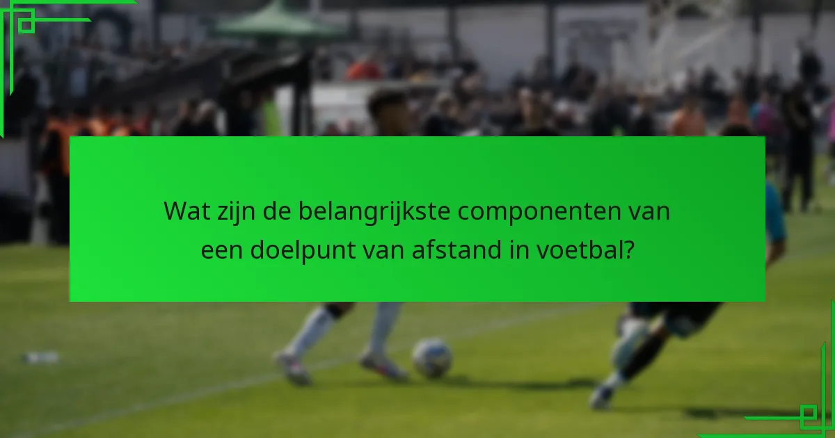 Welke hoek moet worden gebruikt voor effectieve schoten van afstand?