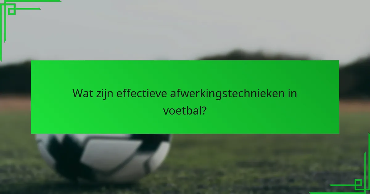 Welke oefeningen verbeteren wendbaarheid, vaardigheid en afwerking?